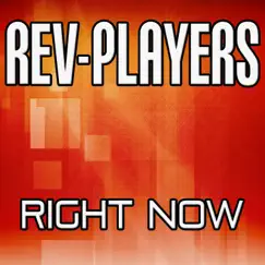 Right Now - Single by Rev-Players album reviews, ratings, credits