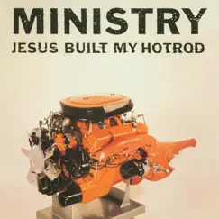 Jesus Built My Hotrod - Single by Ministry album reviews, ratings, credits