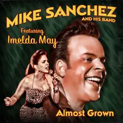 Almost Grown (feat. Imelda May) Song Lyrics