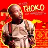 Thoko (feat. MXO, Fiesta Black & Ihhashi Elimhlophe) - Single album lyrics, reviews, download