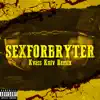 Sexforbryter (Kvass Kniv Remix) - Single [feat. Talentløs] - Single album lyrics, reviews, download