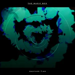 Another Time - Single by The Magic Box album reviews, ratings, credits