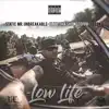 Low Life (feat. Elite Tha Showstoppa & Lalo KV) - Single album lyrics, reviews, download