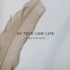 Hi Tech Low Life (Cyber Punk Remix) - Single by Magnus Deus & Mark Holiday album reviews, ratings, credits