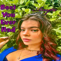 Best You Ever Had - Single by Anyta album reviews, ratings, credits
