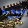Gun Runner - Single album lyrics, reviews, download