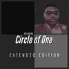 Circle of One (Extended Edition) [Extended Edition] - Single album lyrics, reviews, download