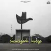 Chandigarh Kudiye - Single album lyrics, reviews, download