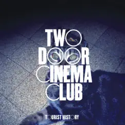 Tourist History by Two Door Cinema Club album reviews, ratings, credits