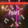 Pole$ (feat. Xcstasy & SweetFreek) - Single album lyrics, reviews, download