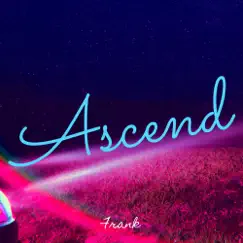 Ascend - Single by Frank album reviews, ratings, credits