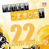 Feiert Jesus! 22 album lyrics, reviews, download