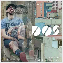 Dos - Single by Alex Bruckner album reviews, ratings, credits