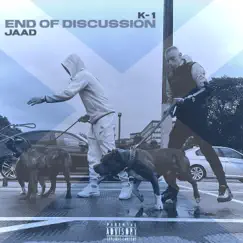 End of Discussion (feat. K-1) - Single by JAAD album reviews, ratings, credits