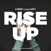Rise Up (feat. Casey) - Single album lyrics, reviews, download