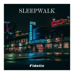 Sleepwalk - Single by Fidelis album reviews, ratings, credits