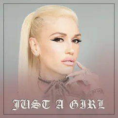 Just A Girl - EP by Gwen Stefani album reviews, ratings, credits