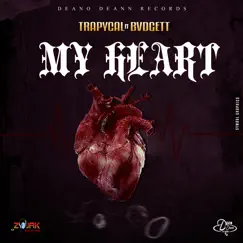My Heart (feat. BVDGETT & Deano Deann) Song Lyrics