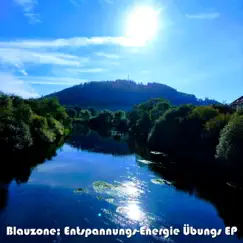 Entspannungs-Energie Übungs EP by Blauzone album reviews, ratings, credits