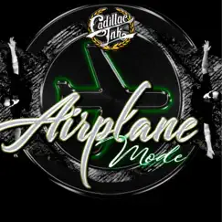 Airplane Mode - Single by Cadillac Ink album reviews, ratings, credits