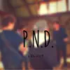 P.N.D - Single album lyrics, reviews, download