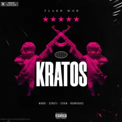 Kratos (feat. Nard!, Stain, Ceruti & Rodrigue$) - Single by Flash Mob Official album reviews, ratings, credits