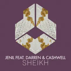 Sheikh (Radio Edit) [feat. Darren & Cashwell] Song Lyrics