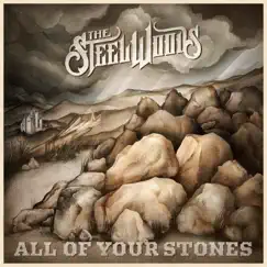 All of Your Stones by The Steel Woods album reviews, ratings, credits