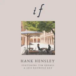 If (feat. Tim Krekel & Jess Kayrouz Ray) - Single by Hank Hensley album reviews, ratings, credits