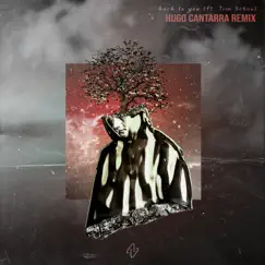 Back to You (feat. Tim Schou) [Hugo Cantarra remix] - Single by NEZZY & Hugo Cantarra album reviews, ratings, credits