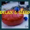 Tongue Drum Relax & Sleep album lyrics, reviews, download