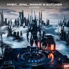 Elevate (feat. Mashd N Kutcher) - Single by HYBIT & Jenil album reviews, ratings, credits
