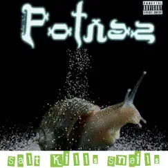 Salt Kills Snails - Single by Potnaz album reviews, ratings, credits