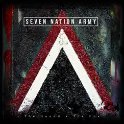 Seven Nation Army - Single by The Hound + The Fox album reviews, ratings, credits