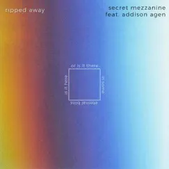 Ripped Away (feat. Addison Agen) - Single by Secret Mezzanine album reviews, ratings, credits