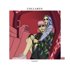 Collares (feat. Washi Hana) - Single by TurbioW album reviews, ratings, credits