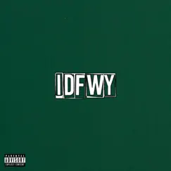 Idfwy Song Lyrics