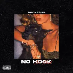 No hook - Single by Brokesus album reviews, ratings, credits