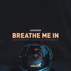 Breathe Me In - Single by Harrison album reviews, ratings, credits