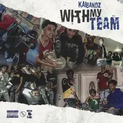 With My Team - Single by Kaibandz album reviews, ratings, credits