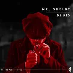 Mr. Shelby Song Lyrics