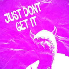 Just Don't Get It - Single by SpaceMan Zack album reviews, ratings, credits