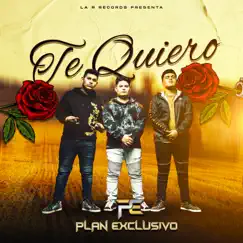 Te Quiero - Single by Plan Exclusivo album reviews, ratings, credits