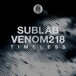 Timeless - Single by Sublab & Venom218 album reviews, ratings, credits