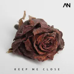 Keep Me Close - Single by Andy Nagle album reviews, ratings, credits