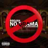 No Drama - Single album lyrics, reviews, download