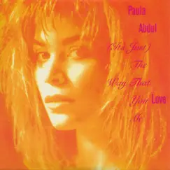 (It's Just) The Way That You Love Me - EP by Paula Abdul album reviews, ratings, credits