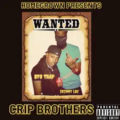 Crip Brothers (feat. BFO H23DRx Trap) - Single by Skinny Loc album reviews, ratings, credits