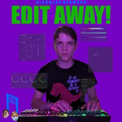 Edit Away! Song Lyrics