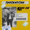 Make em Pay - Single album lyrics, reviews, download